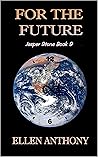 For the Future (Jasper Stone #9) For the Future (Jasper Stone #9)