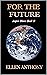 For the Future by Ellen Anthony