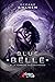 Blue Belle et le Tombeau des Archanges (Blue Belle, #3)