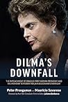 Dilma's Downfall:...