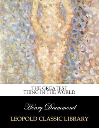 The Greatest Thing in the World