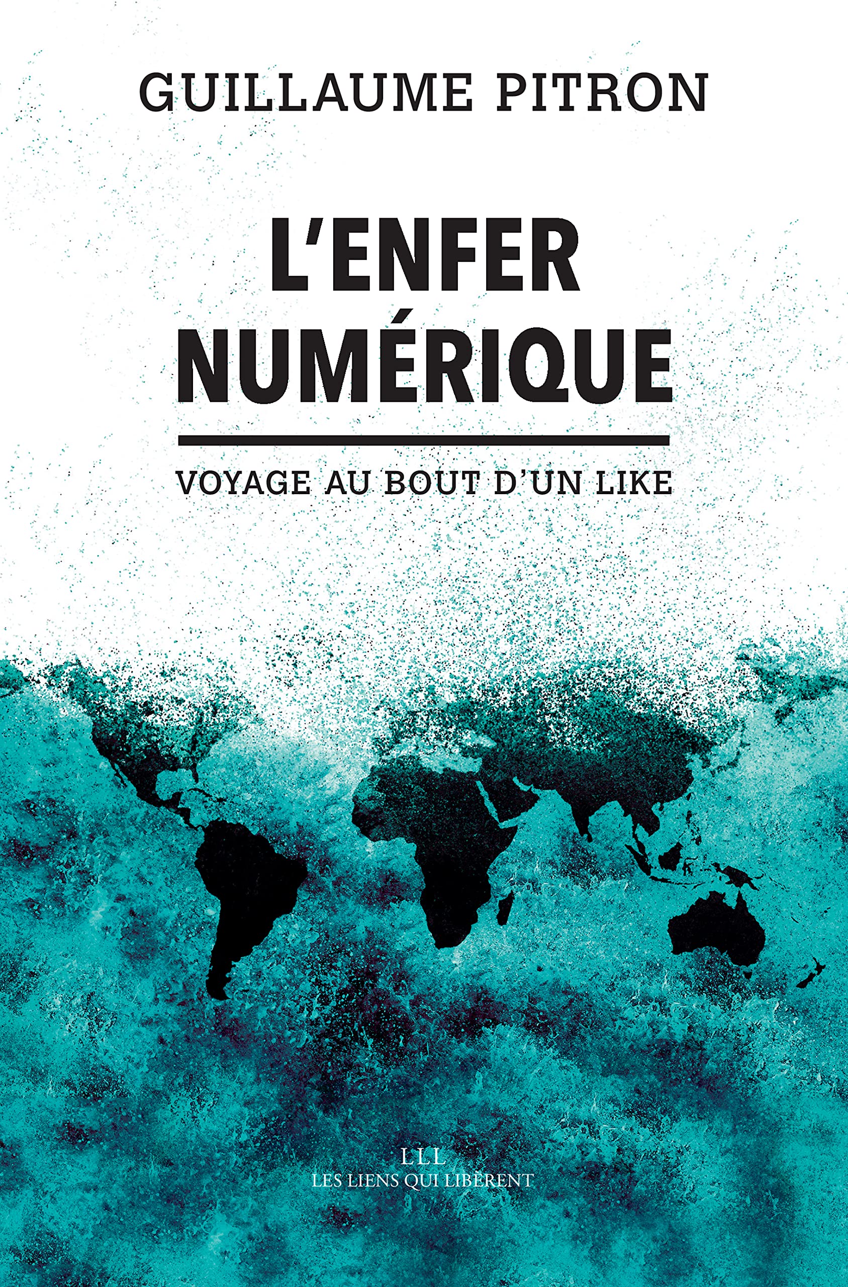 L'Enfer numérique : Voyage au bout d'un Like (Kindle Edition)