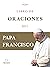 Libro de oraciones del Papa Francisco (Spanish Edition)