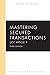 Mastering Secured Transactions: UCC Article 9 (Mastering Series)