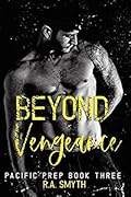 Beyond Vengeance (Pacific Prep, #3)