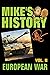European War: Mike's Histor...