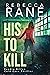 His To Kill (Kendra Dillon ...