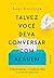 Talvez você deva conversar com alguém by Lori Gottlieb