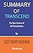 Summary of Transcend by Scott Barry Kaufman : The New Science of Self-Actualization