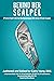 Behind Her Scalpel: A Pract...
