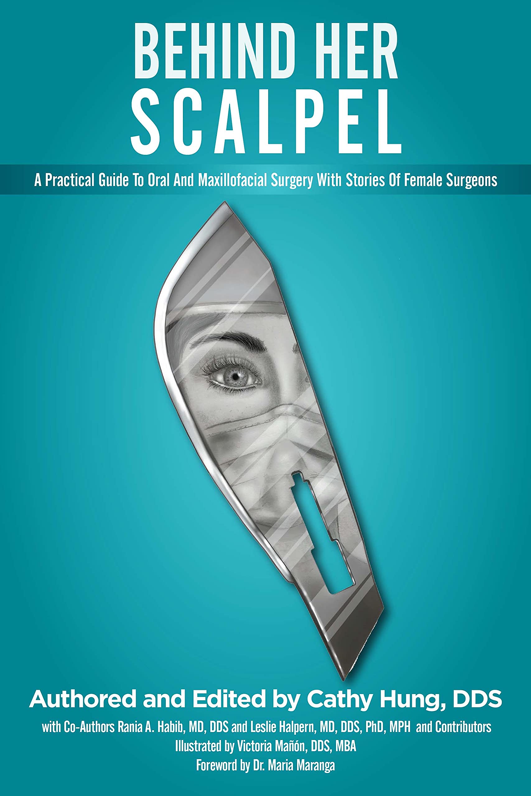 Behind Her Scalpel: A Practical Guide to Oral and Maxillofacial Surgery with Stories of Female Surgeons