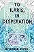 To Ilaris, In Desperation (...