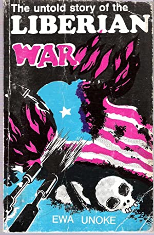 The untold story of the Liberian war