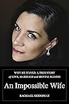 An Impossible Wife: Why He Stayed: A True Story of Love, Marriage, and Mental Illness (Impossible, #2)