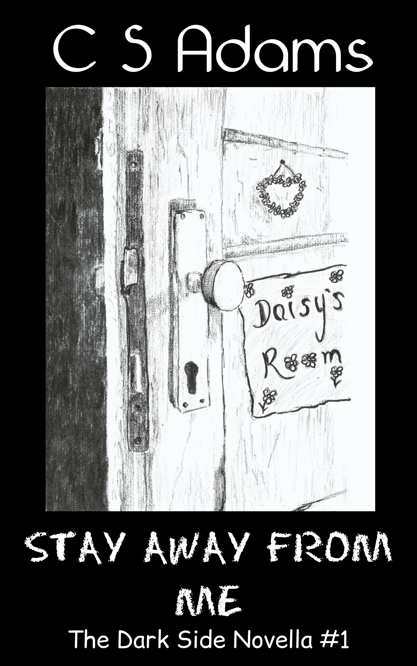 Stay Away From Me (The Dark Side #1)