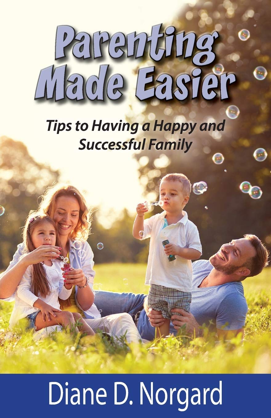 Parenting Made Easier: Tips to Having a Happy and Successful Family (Paperback)
