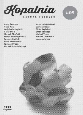 Kopalnia. Sztuka futbolu #05