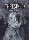 Threshold by Anke Gladnick