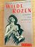 Wilde Rozen. Eerste boek by Damesschrijfbrigade dorcas