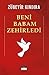 Beni Babam Zehirledi