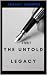 The Untold Legacy: A Novel