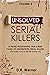 Unsolved Serial Killers: 10...
