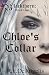 Chloe's Collar by R.F. Deangelis Chloe's Collar by R.F. Deangelis