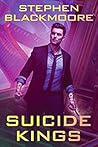 Suicide Kings by Stephen Blackmoore