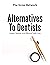 Alternatives to Dentists: S...
