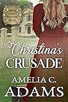 Christina's Crusade by Amelia C. Adams
