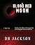 A Blood Red Moon