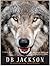 The Oxbow Wolves by D.B.  Jackson