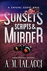 Sunsets, Scripts, and Murder (Crystal Coast Cases, #4)