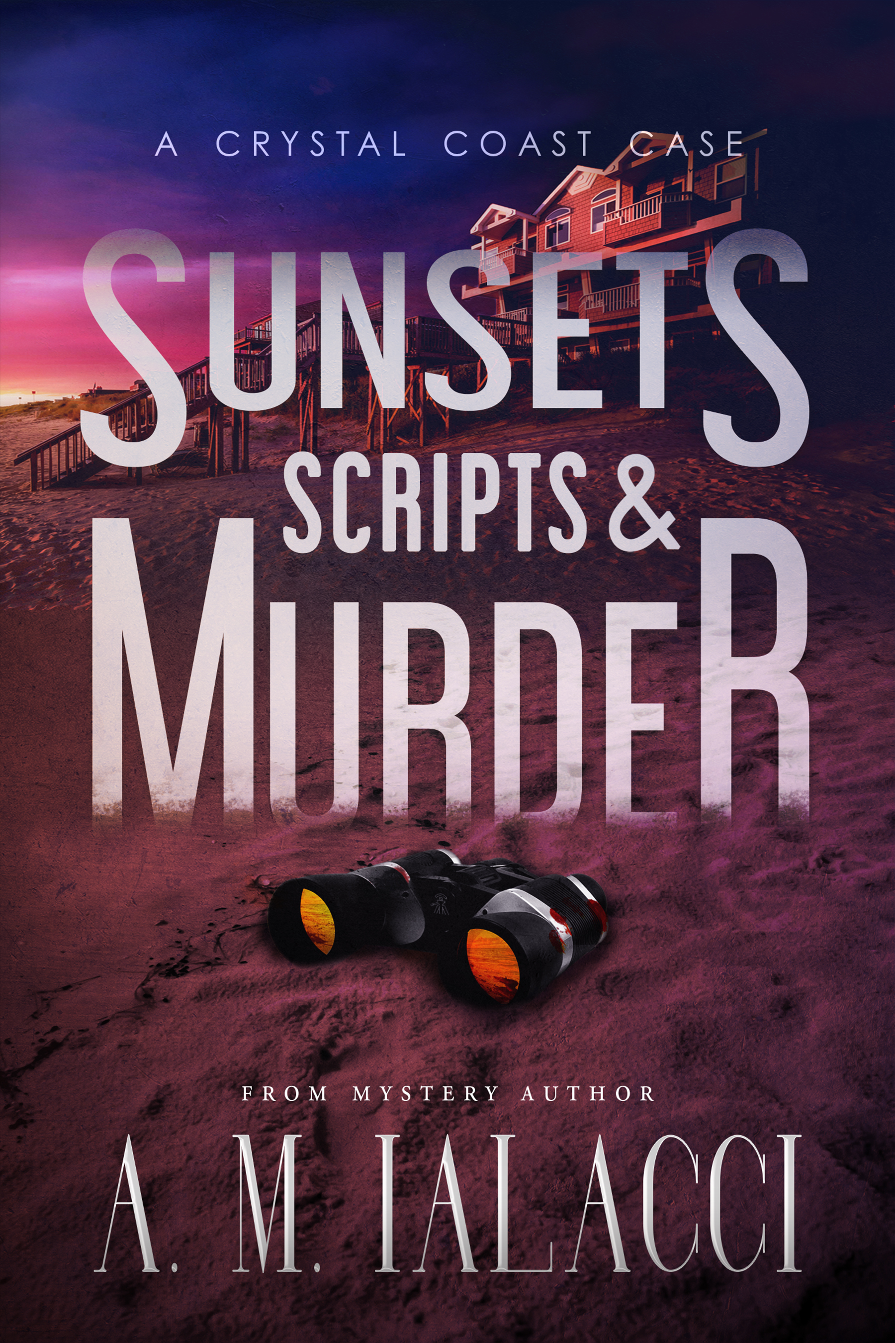 Sunsets, Scripts, and Murder (Crystal Coast Cases, #4)