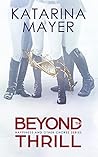 Beyond the Thrill (Happiness & Other Chores, #2)