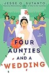 Four Aunties and a Wedding by Jesse Q. Sutanto