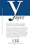 Del partido de notables al partido de masas: Argentina (1850-1950) (Revista Ayer #118)