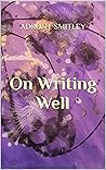 On Writing Well