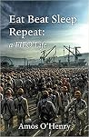 Eat Beat Sleep Repeat: A FIFO Life Eat Beat Sleep Repeat: A FIFO Life