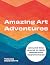 Amazing Art Adventures by Yolanda Zappaterra