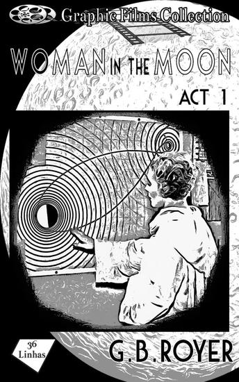 Woman in the Moon - Act 1 (Woman in the Moon #1)