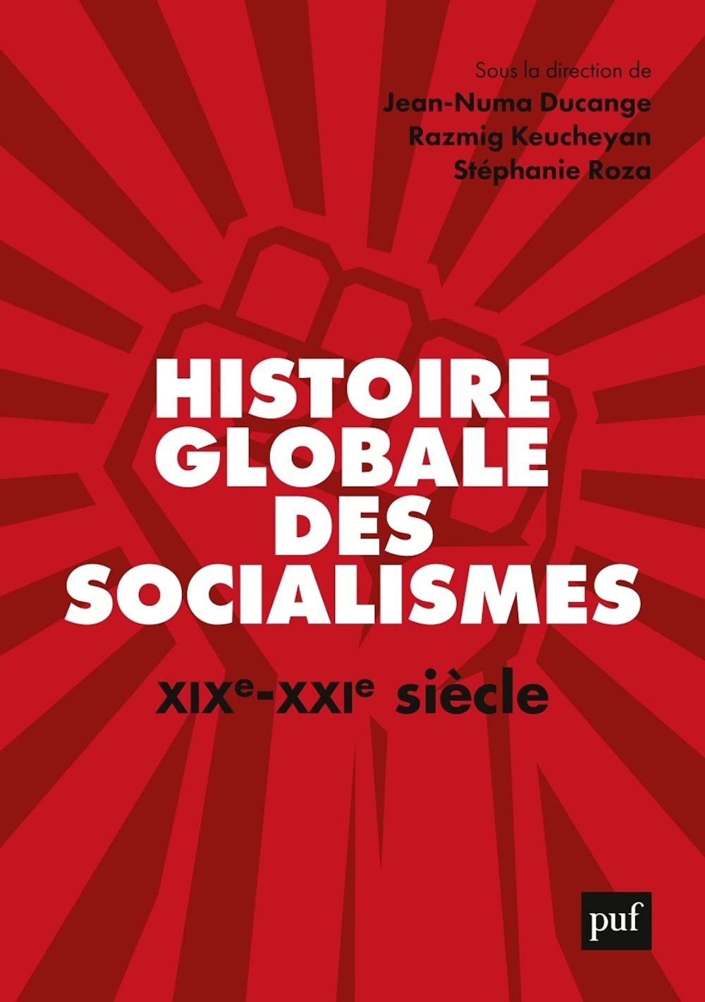 Histoire globale des socialismes, XIXe-XXIe siècle (Paperback)