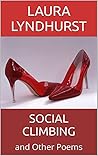 Social Climbing and Other Poems by Laura Lyndhurst
