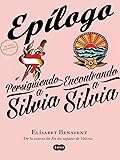Epílogo: persiguiendo y encontrando a Silvia