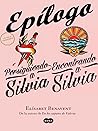 Epílogo: persiguiendo y encontrando a Silvia (Silvia, #2.5)