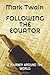 Following the Equator: A Journey Around the World