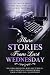 More Stories From Last Wednesday by M.B. Cook