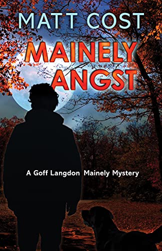 Mainely Angst (Goff Langdon Mainely Mystery #4)