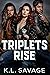 Triplets Rise (Ruthless Kin...