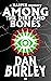 Among The Dirt And Bones: a...